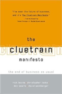 Image of The Cluetrain Manifesto: The End of Business as Usual 